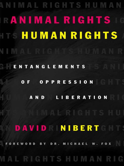 Title details for Animal Rights/Human Rights by David Nibert - Available